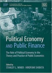 Cover of: Political Economy and Public Finance: The Role of Political Economy in the Theory and Practice of Public Economics
