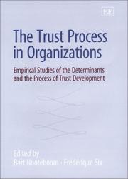 Cover of: The Trust Process in Organizations: Empirical Studies of the Determinants and the Process of Trust Development