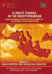 Cover of: Climate Change in the Mediterranean: Socio-Economic Perspectives of Impacts, Vulnerability and Adaptation (The Fondazione Eni Enrico Mattei (Feem) on Economics and the Environment)