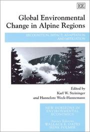 Cover of: Global Environmental Change in Alpine Regions: Recognition, Impact, Adaptation and Mitigation (New Horizons in Environmental Economics)