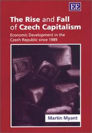 Cover of: The Rise and Fall of Czech Capitalism: Economic Development in the Czech Republic Since 1989