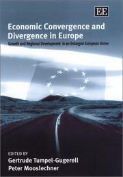 Cover of: Economic Convergence and Divergence in Europe: Growth and Regional Development in an Enlarged European Union