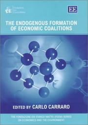Cover of: The Endogenous Formation of Economic Coalitions (The Fondazione Eni Enrico Mattei (Feem) Series on Economics and the Environment)