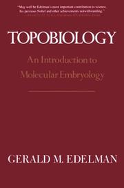 Cover of: Topobiology by Gerald M. Edelman