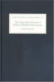 Cover of: The Dependent Priories of Medieval English Monasteries (Studies in the History of Medieval Religion) (Studies in the History of Medieval Religion)