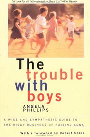 Cover of: The Trouble with Boys by Angela Phillips