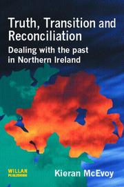 Cover of: Truth, Transition and Reconciliation: Dealing With the Past in Northern Ireland