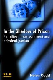 Cover of: In the Shadow of the Prison: Imprisonment, Families and Criminal Justice