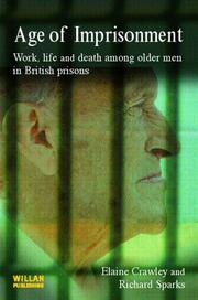 Cover of: Age of Imprisonment: Work, Life and Death Among Older Men and Their Custodians in British Prisons