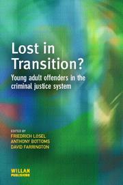 Cover of: Lost in Transition: Young Adult Offenders in the Criminal Justice System (Cambridge Criminal Justice Ser)