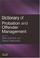 Cover of: Dictionary of Probation and Offender Management