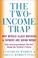 Cover of: The Two-Income Trap
