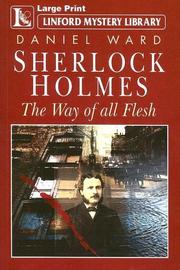 Cover of: Sherlock Holmes: The Way of All Flesh (Linford Mystery Library)