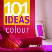 Cover of: 101 Ideas Colour (101 Ideas) by Vinny Lee