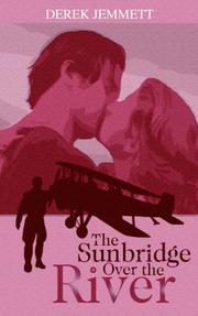 Cover of: The Sunbridge over the River | Derek Jemmett