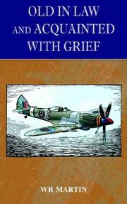 Cover of: Old in Law And Acquainted With Grief | W. R. Martin