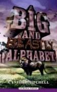 Cover of: A Big and Beastly Alphabet