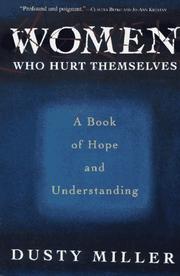 Cover of: Women Who Hurt Themselves: A Book of Hope and Understanding
