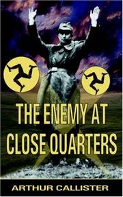 Cover of: The Enemy at Close Quarters by Arthur, Callister