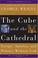 Cover of: The Cube And the Cathedral