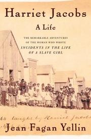 Cover of: Harriet Jacobs: A Life
