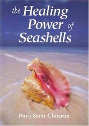 Cover of: The Healing Power of Seashells by Daya Sarai Chokron