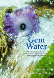 Cover of: Gem Water: How to Prepare and Use Over 130 Crystal Waters for Therapeutic Treatments
