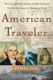 Cover of: American Traveler: The Life and Adventures of John Ledyard, the Man Who Dreamed of Walking the World