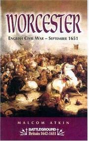 Cover of: WORCESTER 1651 (Battleground Britain) by Malcolm Atkin