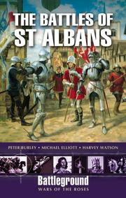 Cover of: BATTLES OF  ST ALBANS (Battleground: War of the Roses) by Peter Burley