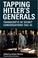 Cover of: TAPPING HITLER'S GENERALS