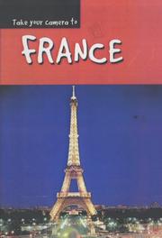 Cover of: Take Your Camera to France (Take Your Camera)