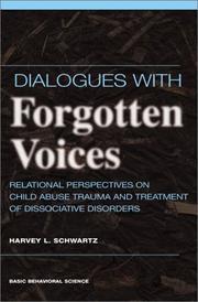 Cover of: Dialogues with forgotten voices: relational perspectives on child abuse trauma and treatment of dissociative disorders