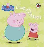 Cover of: Lost Glasses (Peppa Pig) by Neville Astley, Mark Baker