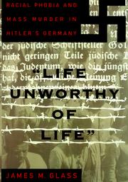 Cover of: "Life Unworthy of Life" by James M. Glass