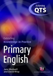 Cover of: Primary English: Extending Knowledge in Practice, Achieving Qts (Achieving QTS Extending Knowledge in Practice)