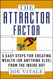 Cover of: The Attractor Factor: 5 Easy Steps for Creating Wealth (or Anything Else) from the Inside Out