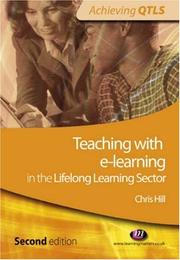 Cover of: Teaching With E-learning in the Lifelong Learning Sector (Achieving QTLS) by Chris Hill