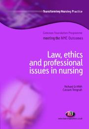 Law and professional issues in nursing by Richard Griffith undifferentiated, Cassam Tengnah
