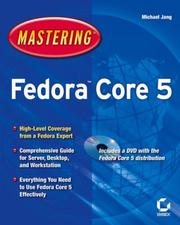 Cover of: Mastering Fedora Core 5 by Michael Jang, John Downes