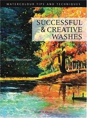 Cover of: Successful & Creative Washes (Watercolour Tips and Techniques) by Barry Herniman