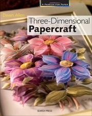 Cover of: Three-Dimensional Papercraft (A Passion for Paper)