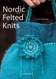 Nordic Felted Knits by Gerd Fjellanger