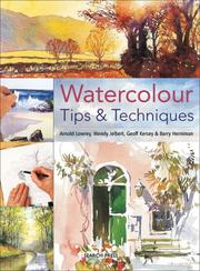 Cover of: Watercolour Tips & Techniques (Watercolour Tips and Techniques)