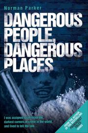 Cover of: Dangerous People, Dangerous Places
