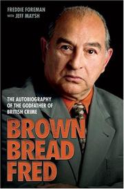 Cover of: Brown Bread Fred: The Autobiography of the Godfather of British Crime