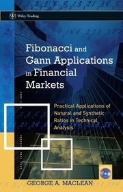 Fi bonacci and Gann applications in financial markets by George Alexander MacLean