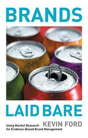Cover of: Brands laid bare: using market research for evidence-based brand management