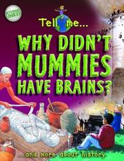 Cover of: Why Didn't Mummies Have Brains: And More About History (Tell Me¹ Series)