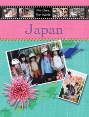 Cover of: Japan (Our Lives, Our World)